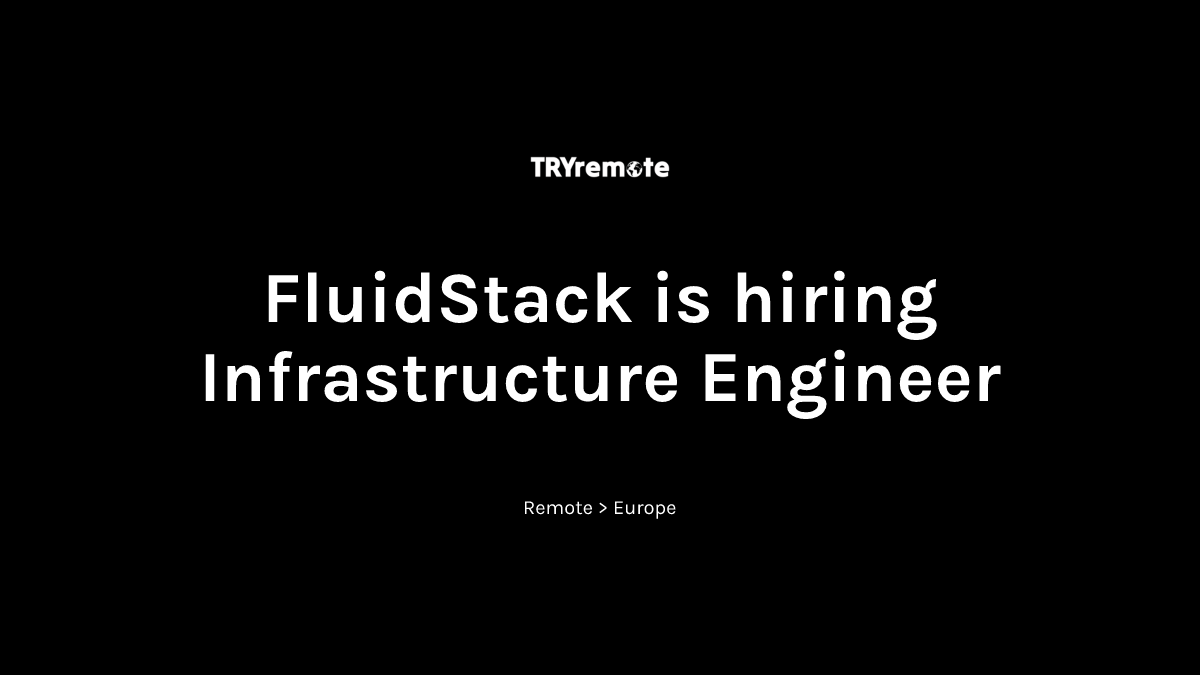 Infrastructure Engineer at FluidStack | Work from home