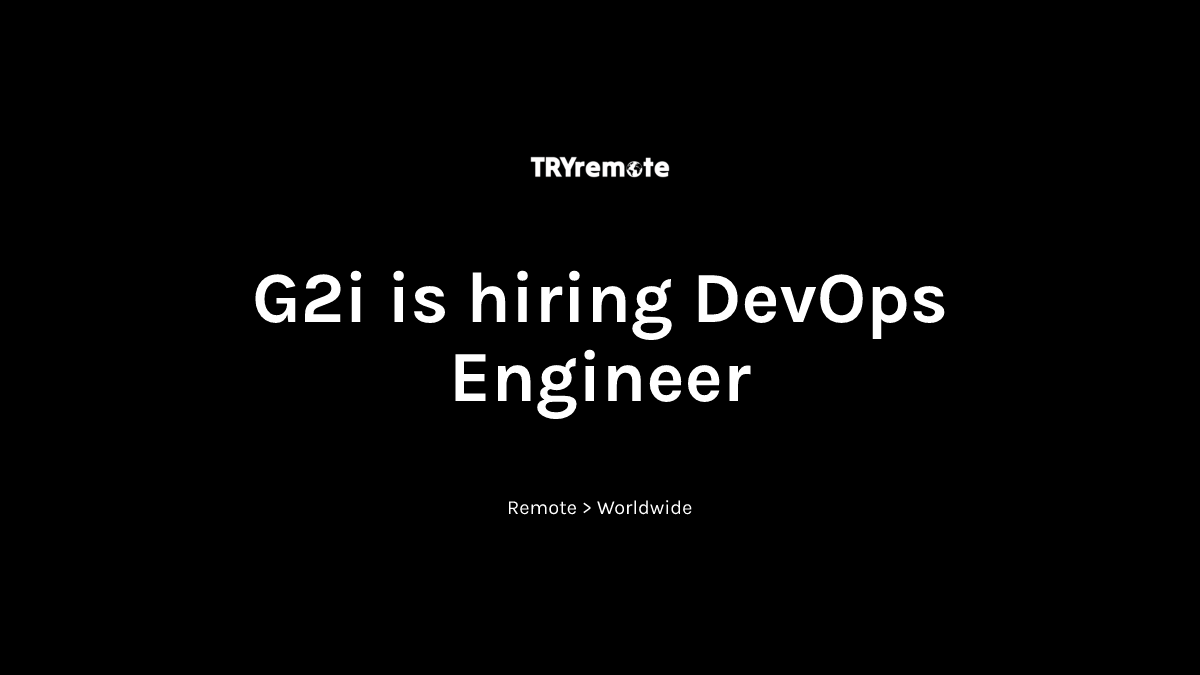 DevOps Engineer at G2i | Work from home