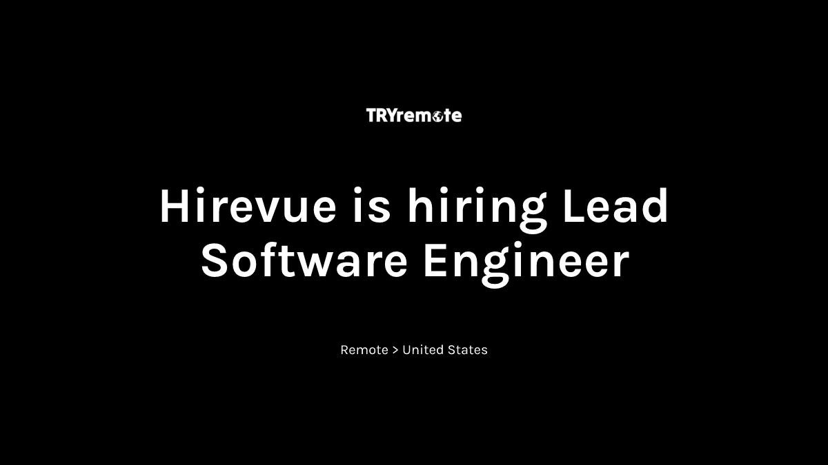 Lead Software Engineer at Hirevue | Work from home