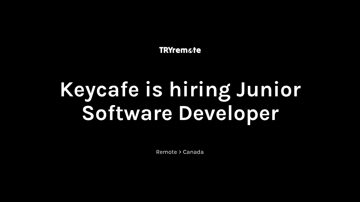 Junior Software Developer at Keycafe | Work from home