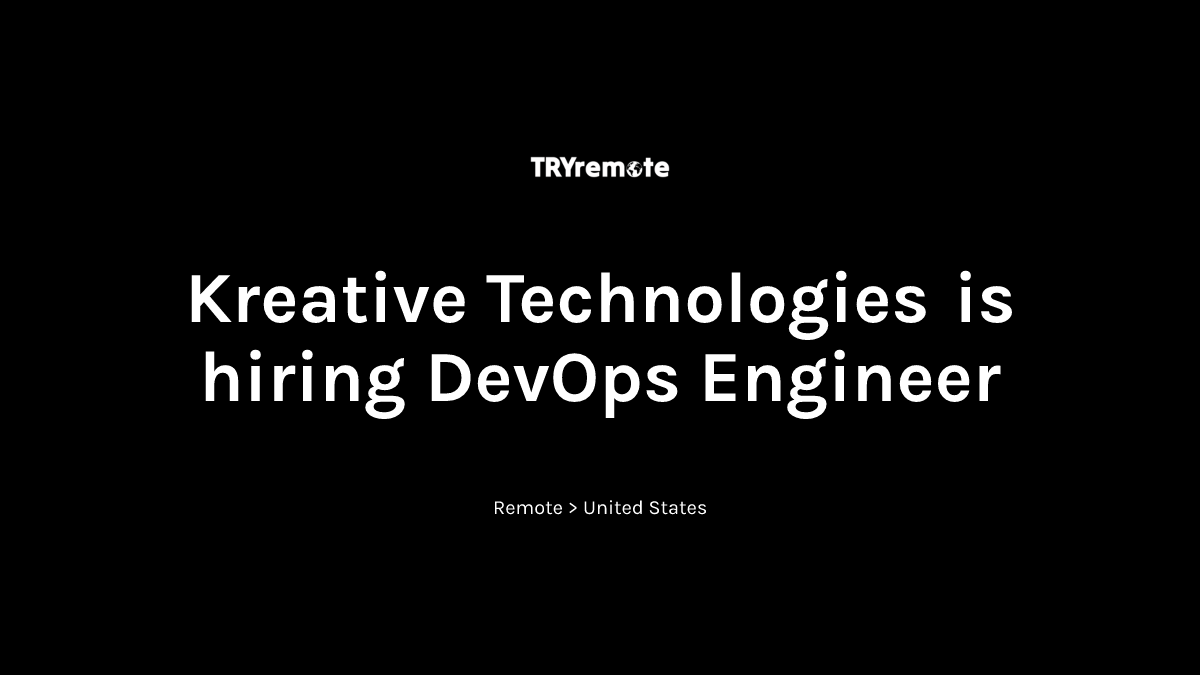 DevOps Engineer at Kreative Technologies | Work from home