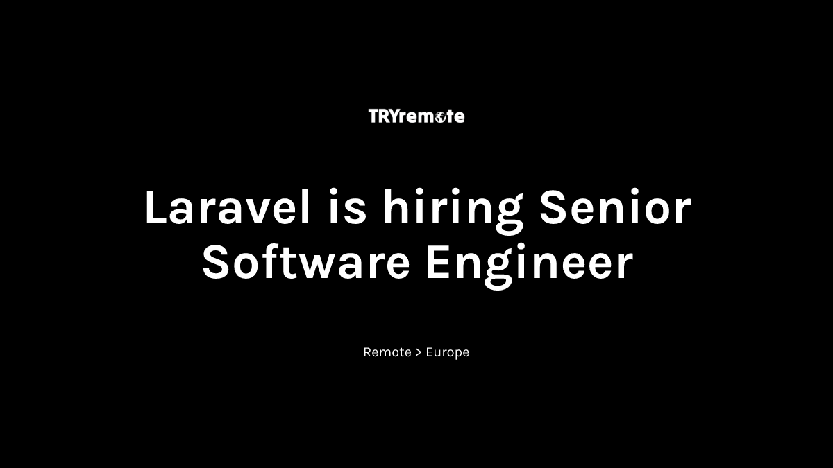 Senior Software Engineer at Laravel | Work from home