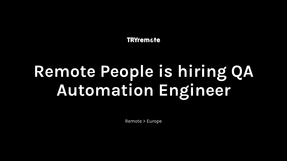 QA Automation Engineer at Remote People | Work from home