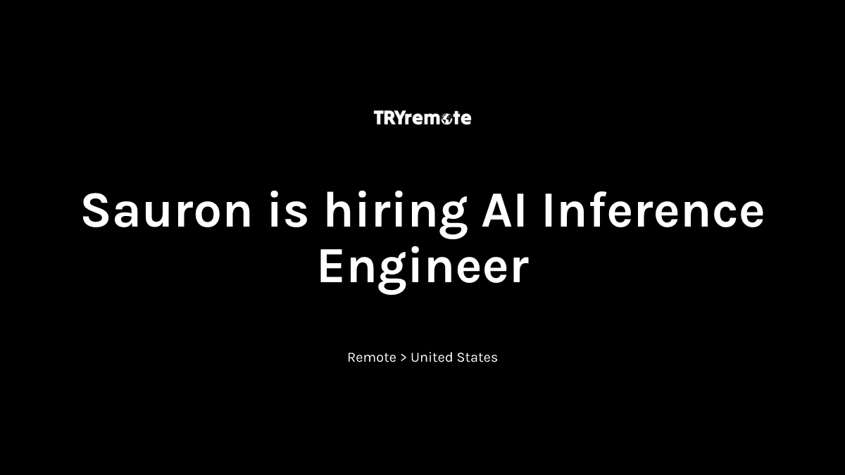 AI Inference Engineer at Sauron | Work from home