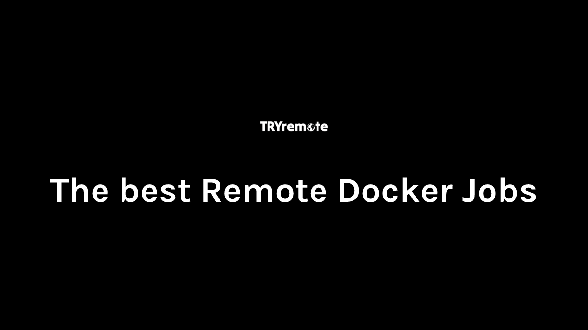 Remote Docker Jobs | Work From Home