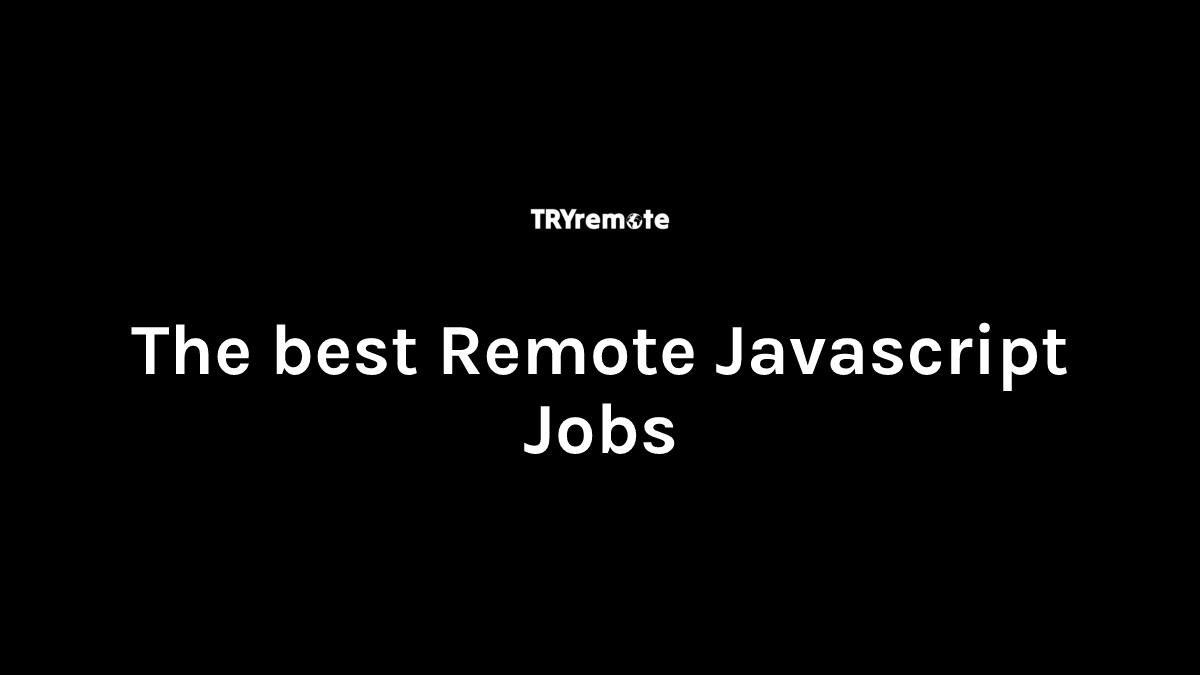 Remote Javascript Jobs | Work From Home