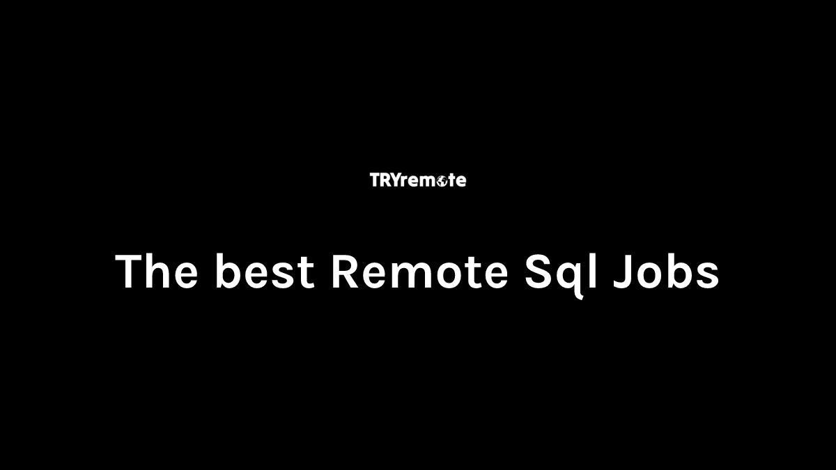 Remote Sql Jobs | Work From Home